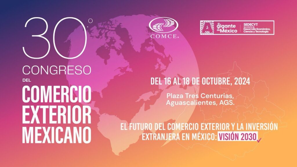 30º Congreso del Comercio Exterior Mexicano reunirá a 500 líderes empresariales